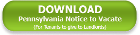 Pennsylvania Tenant Notice to Vacate Download