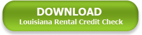 Louisiana Rental Credit Check Download